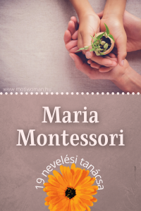 Maria Montessori 19 nevelési tanácsa